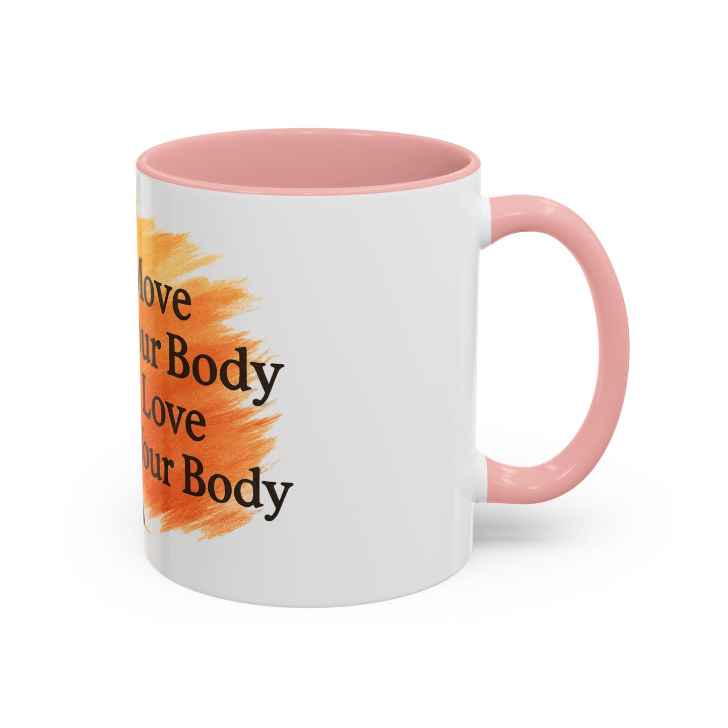 Move Your Body Love Your Body Coffee Mug
