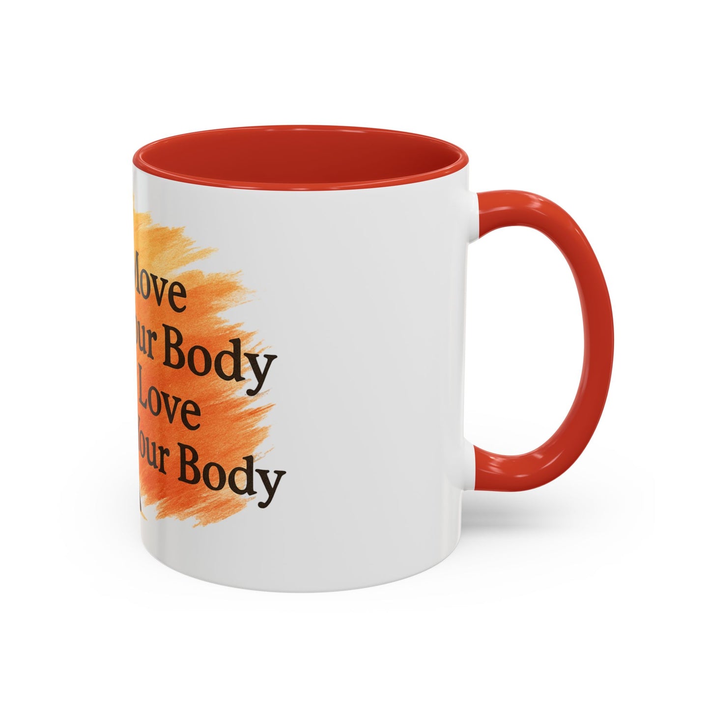 Move Your Body Love Your Body Coffee Mug