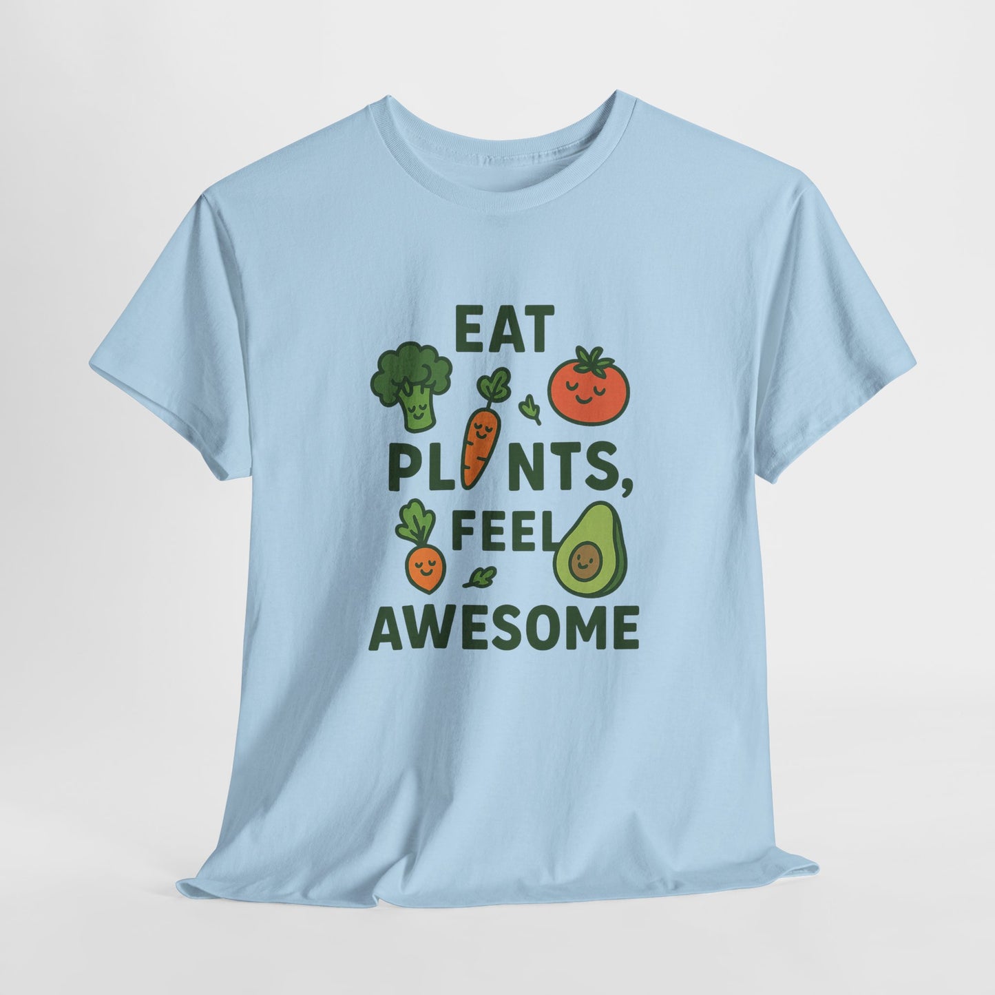 Eat Plants, Feel Awesome T-Shirt
