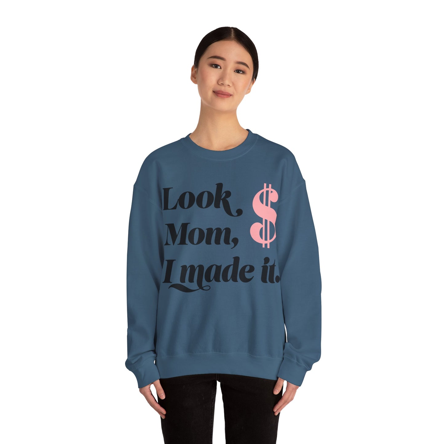 Crewneck Sweatshirt , Look Mom, I Made it