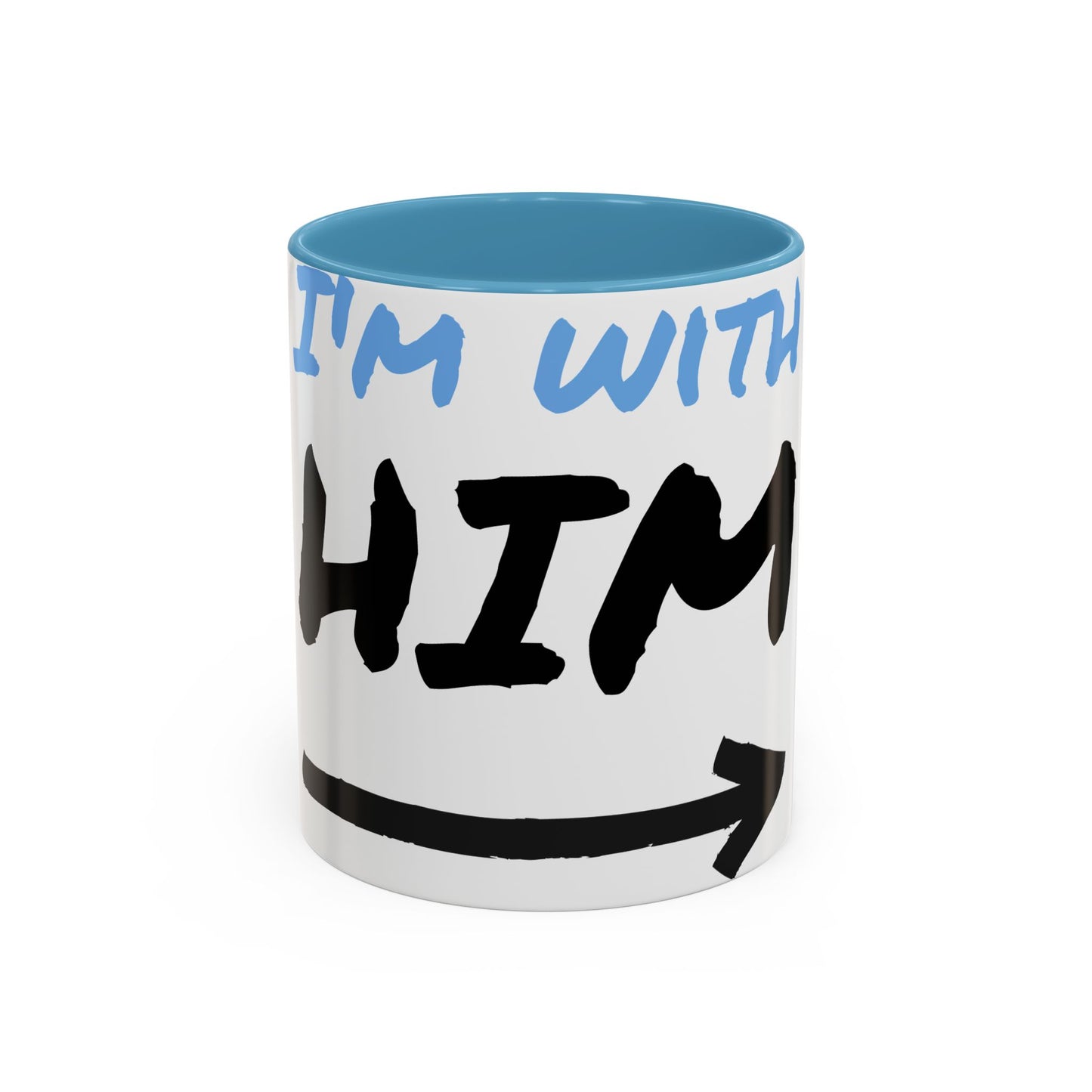 I'm With Him Accent Coffee Mug