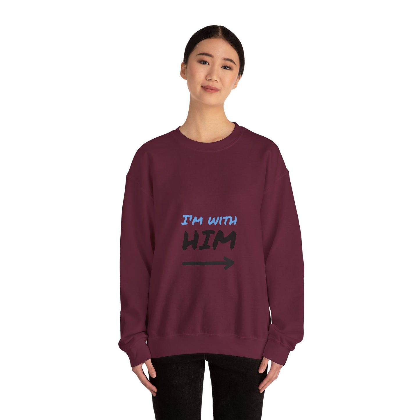 I'm With Him Sweatshirt, , Unisex Crewneck