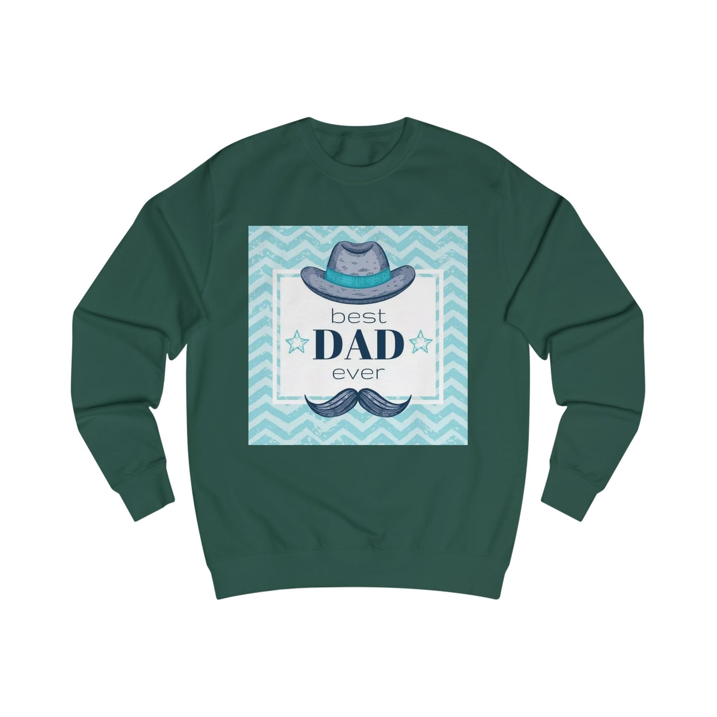 Best Dad Ever Unisex Sweatshirt - Perfect Gift for Father's Day
