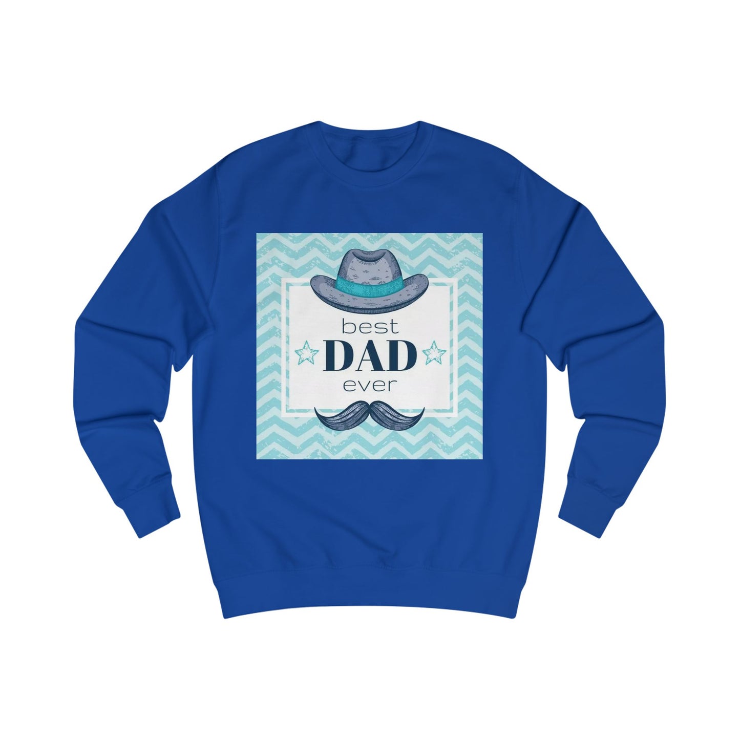 Best Dad Ever Unisex Sweatshirt - Perfect Gift for Father's Day