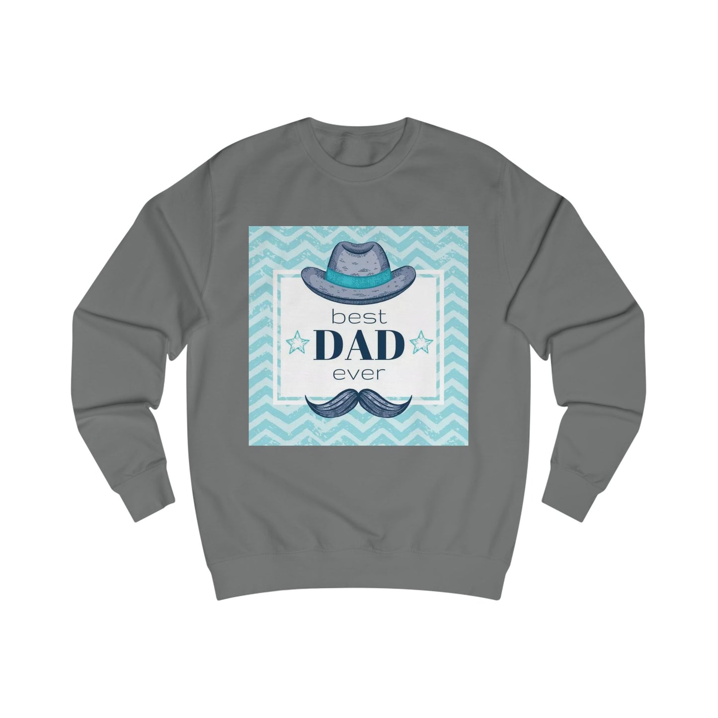 Best Dad Ever Unisex Sweatshirt - Perfect Gift for Father's Day