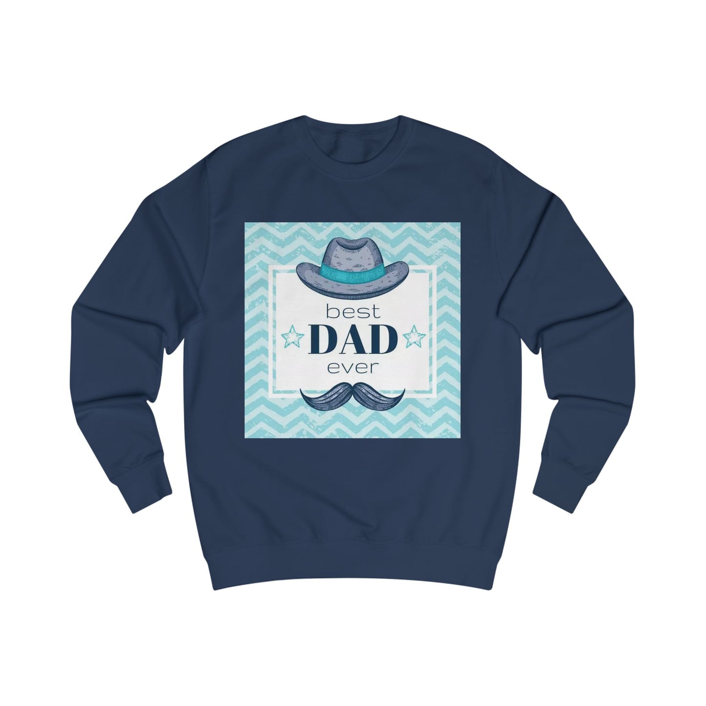 Best Dad Ever Unisex Sweatshirt - Perfect Gift for Father's Day