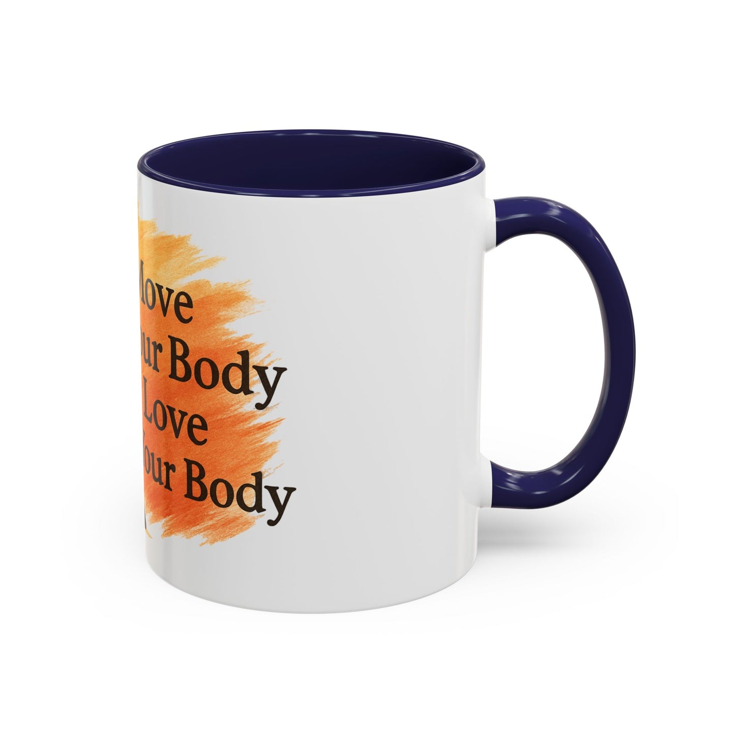 Move Your Body Love Your Body Coffee Mug