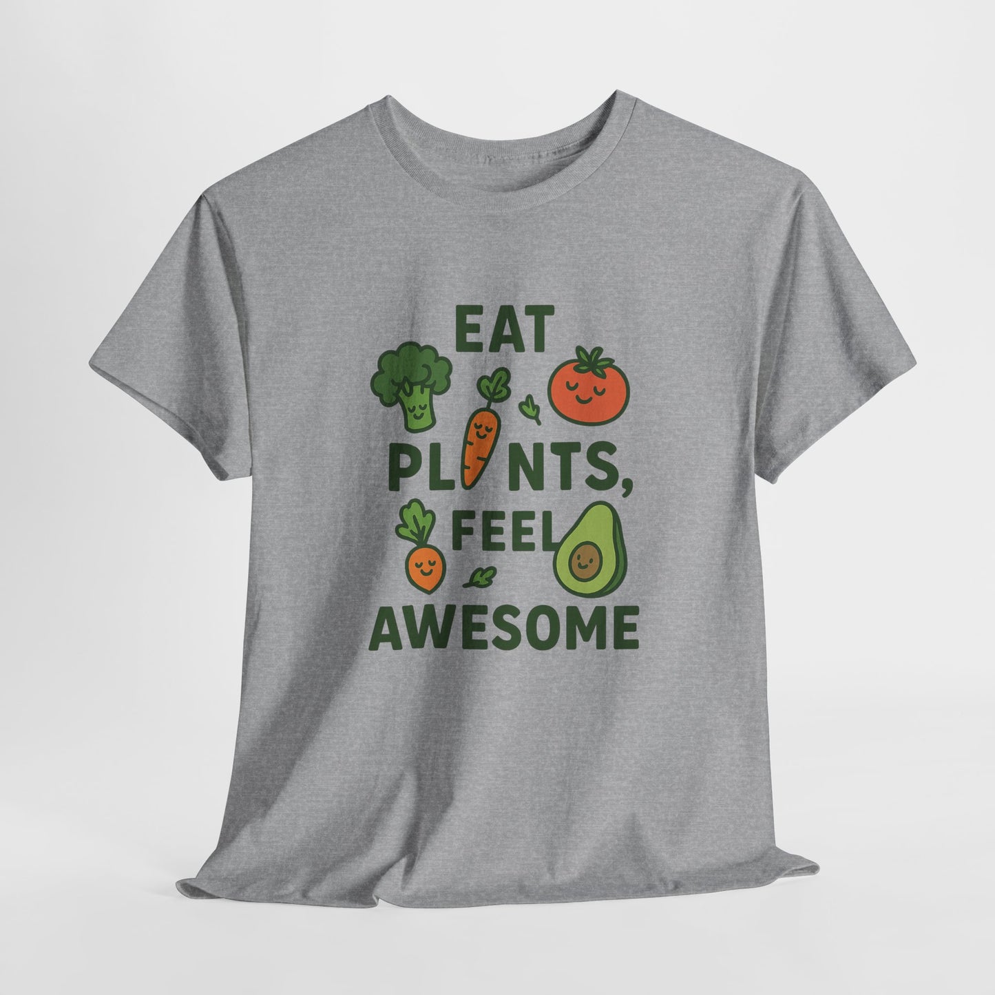 Eat Plants, Feel Awesome T-Shirt