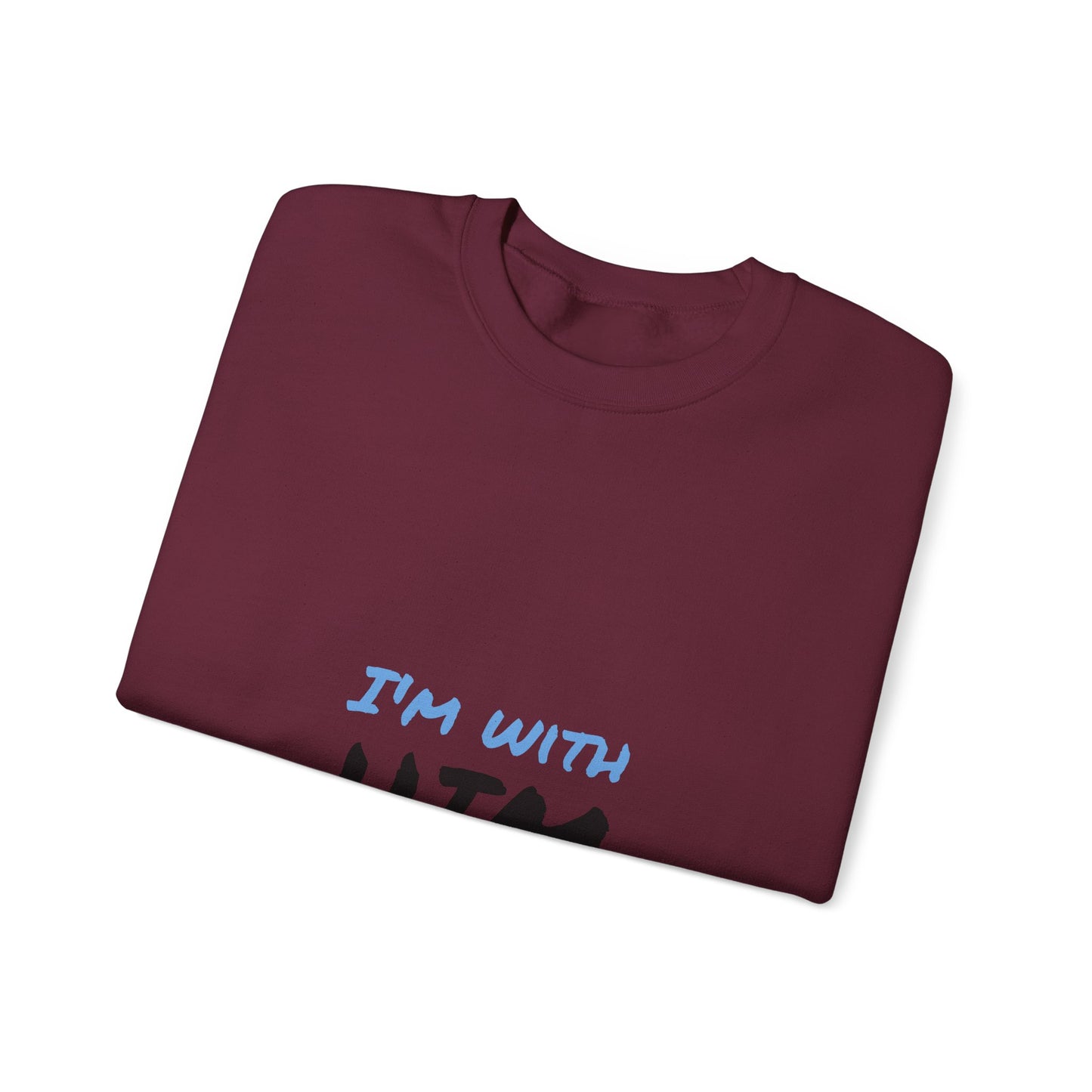 I'm With Him Sweatshirt, , Unisex Crewneck