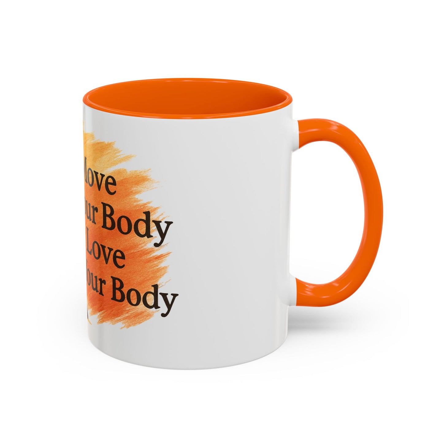 Move Your Body Love Your Body Coffee Mug