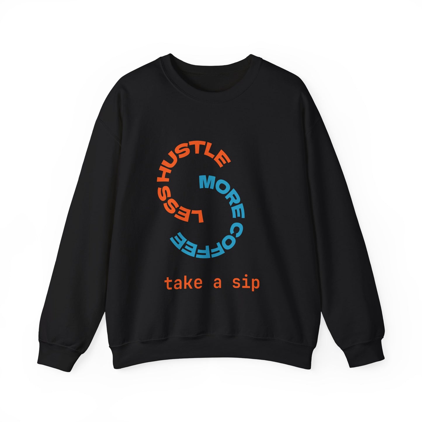 Less Hustle Crewneck Sweatshirt