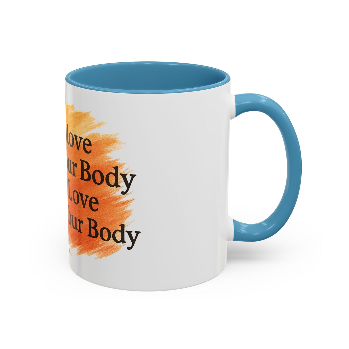 Move Your Body Love Your Body Coffee Mug