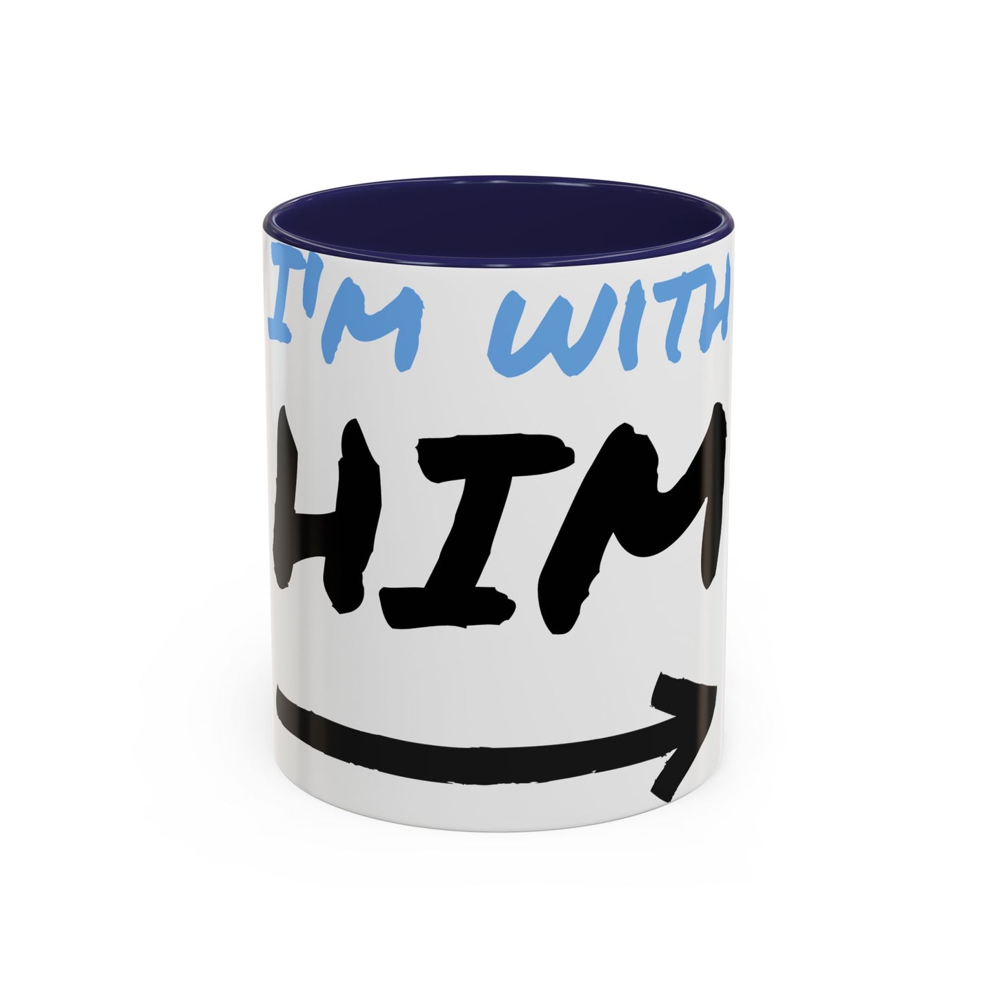 I'm With Him Accent Coffee Mug