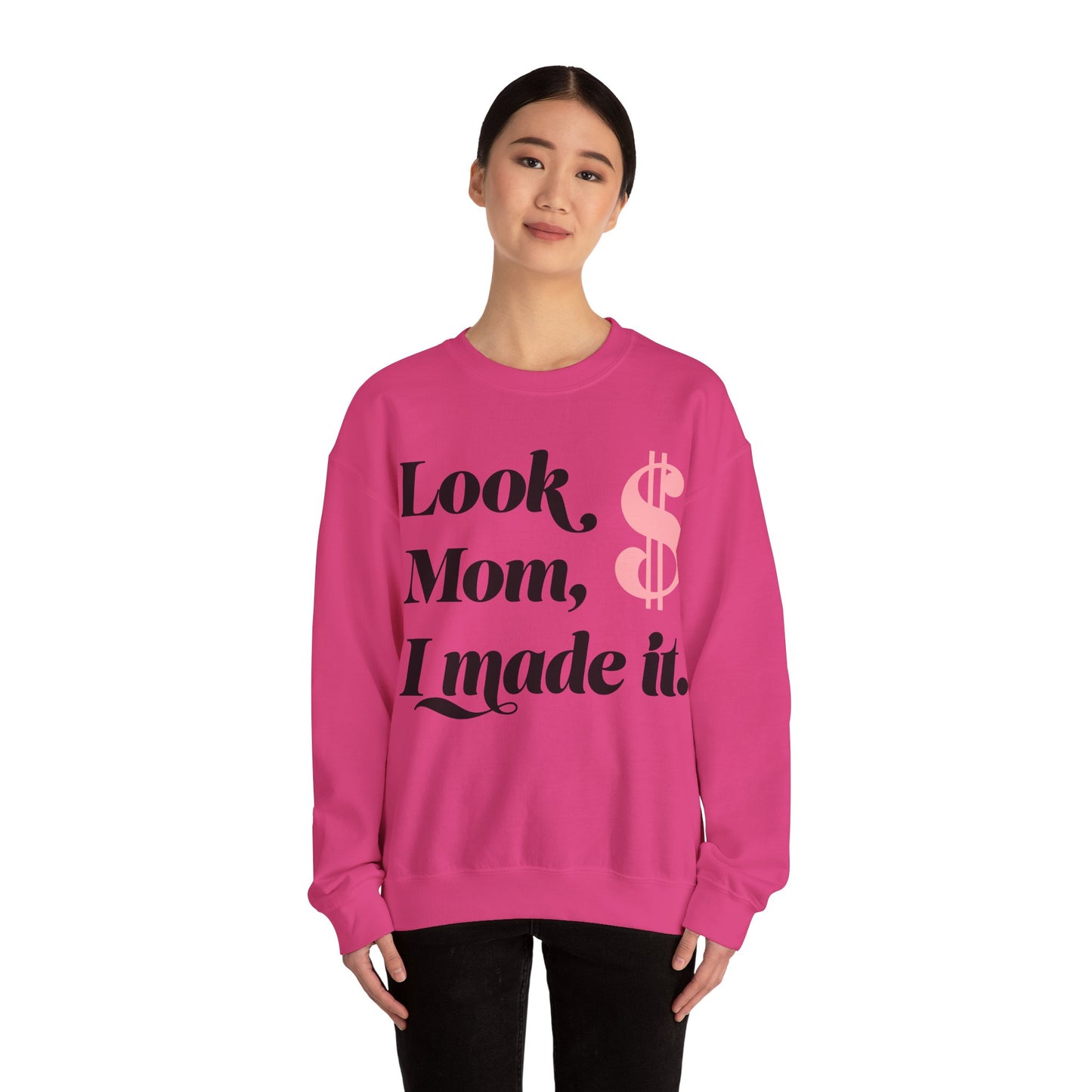 Crewneck Sweatshirt , Look Mom, I Made it