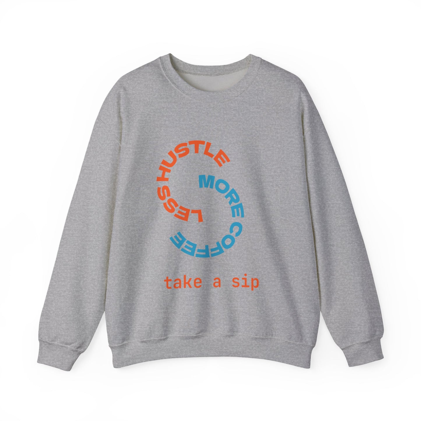 Less Hustle Crewneck Sweatshirt