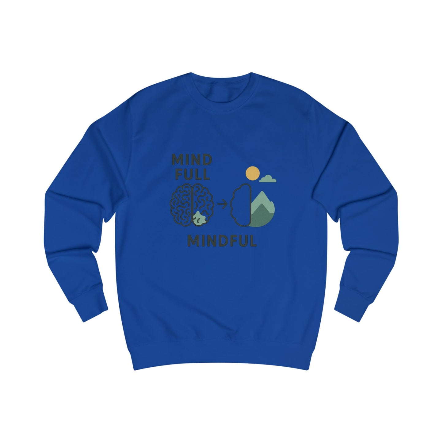 MindFull Mindful Unisex Sweatshirt
