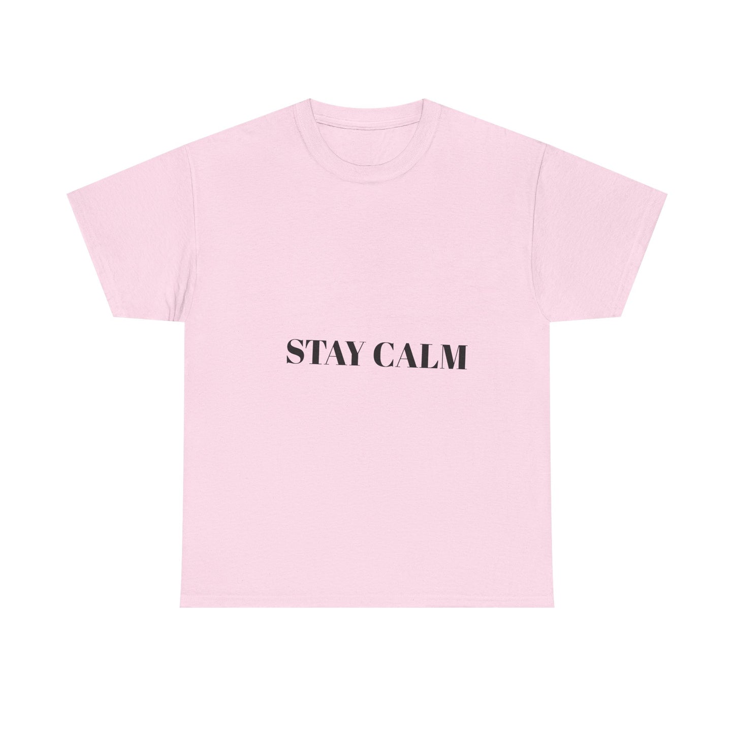 Stay Calm T shirt
