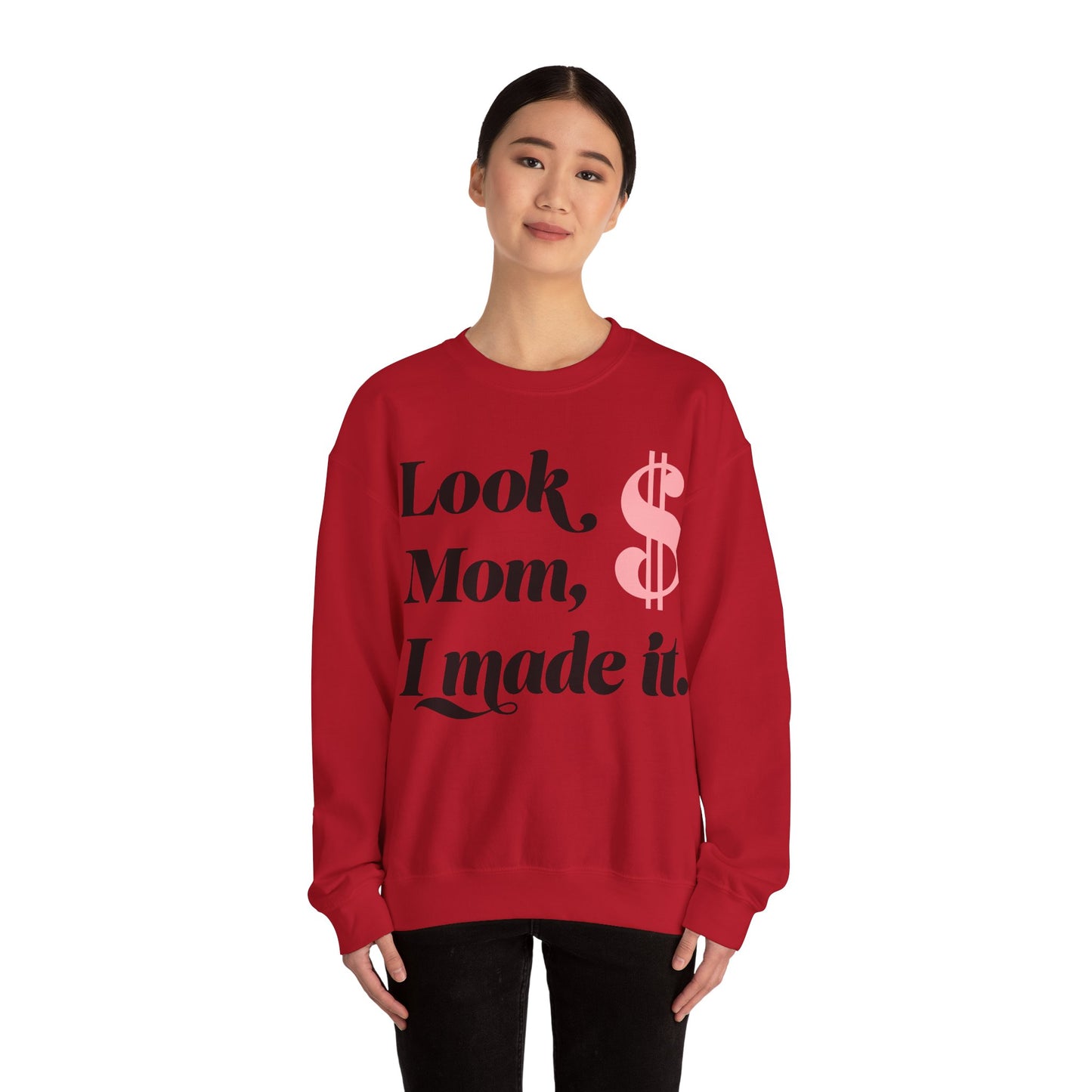Crewneck Sweatshirt , Look Mom, I Made it