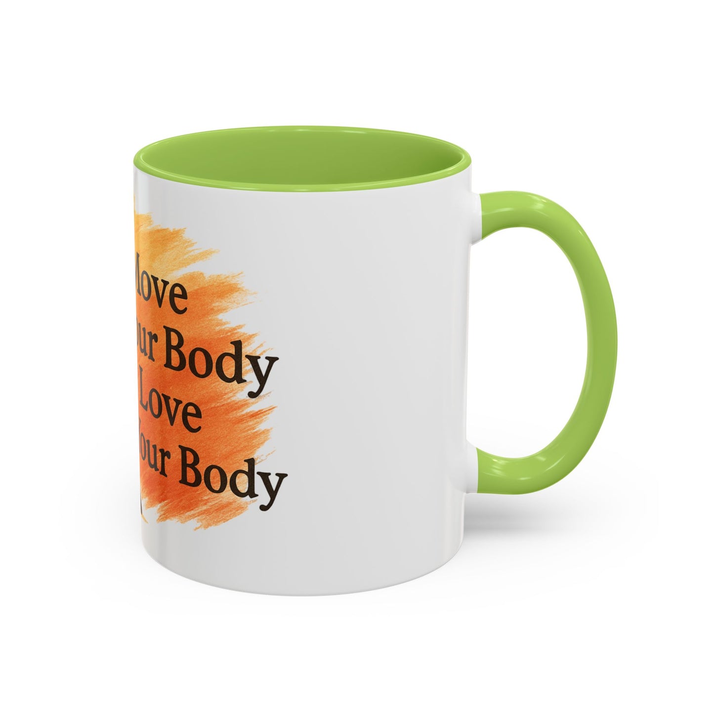 Move Your Body Love Your Body Coffee Mug