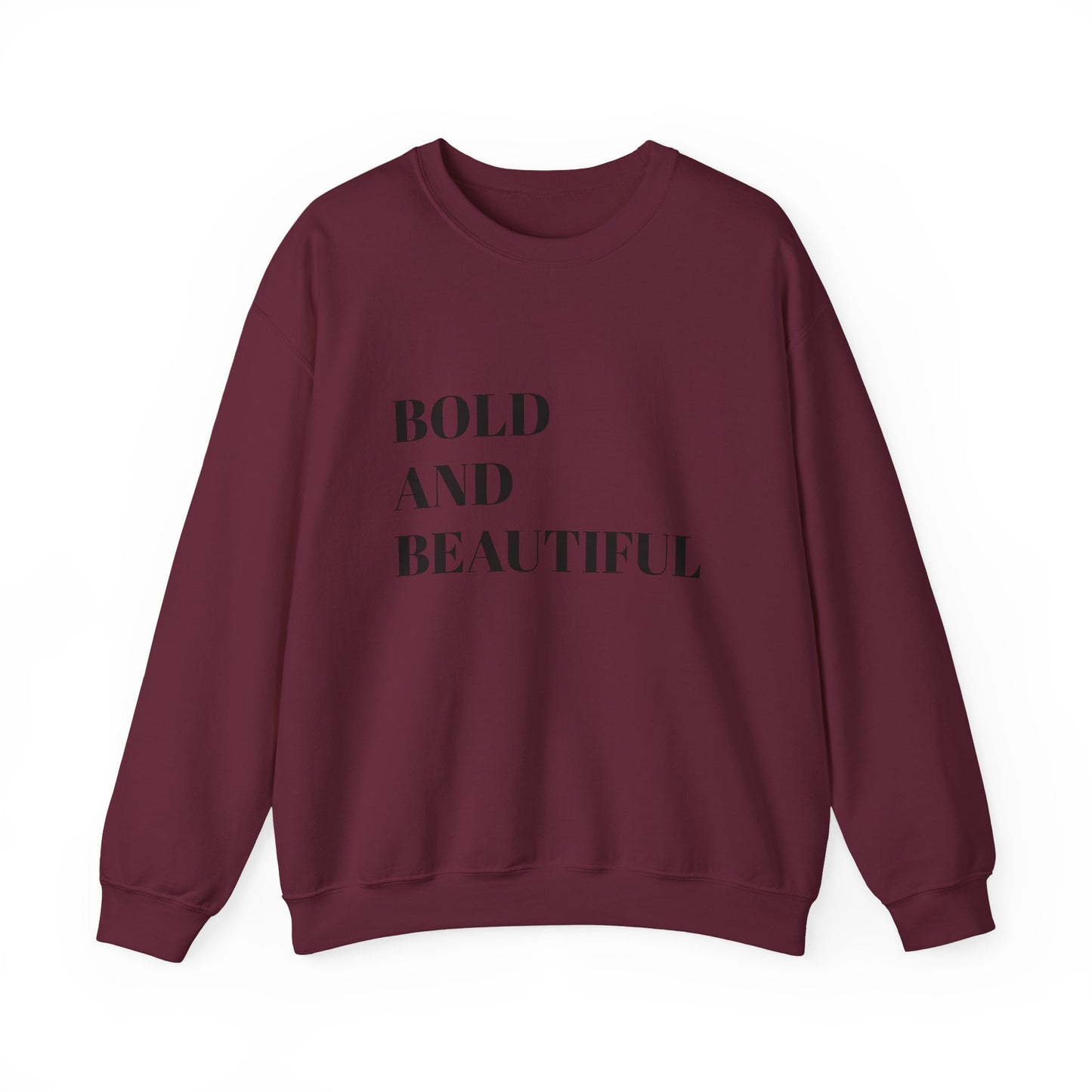 Bold and Beautiful Sweatshirt, Unisex Crewneck