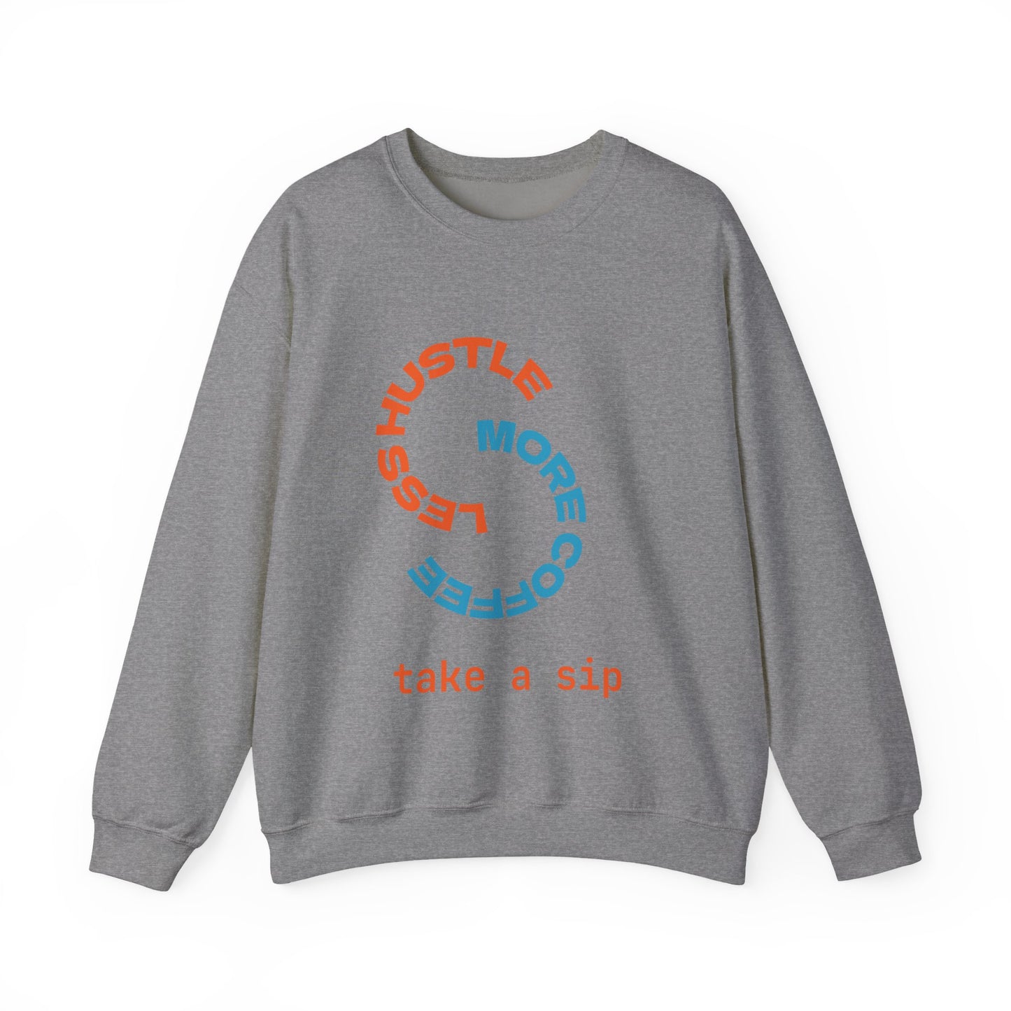 Less Hustle Crewneck Sweatshirt