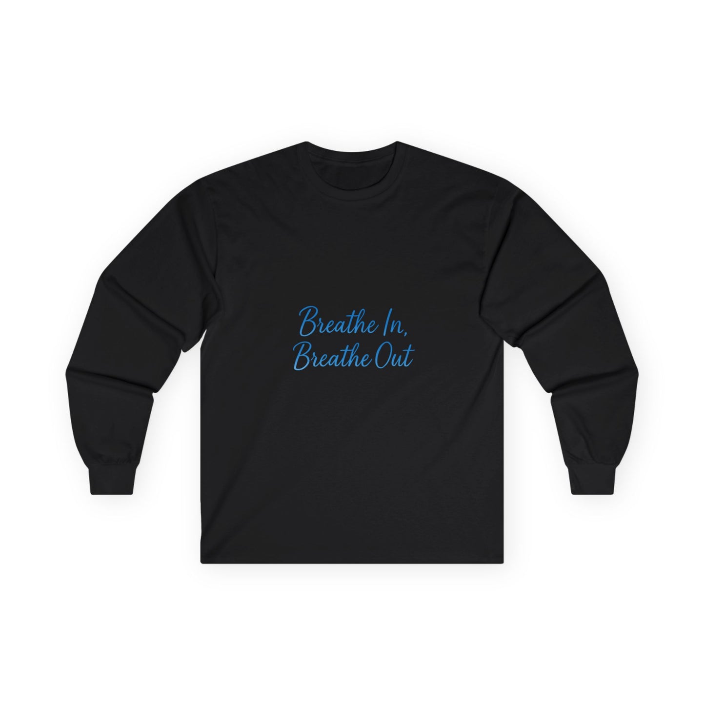 Breathe in Breathe out Long Sleeve T-Shirt
