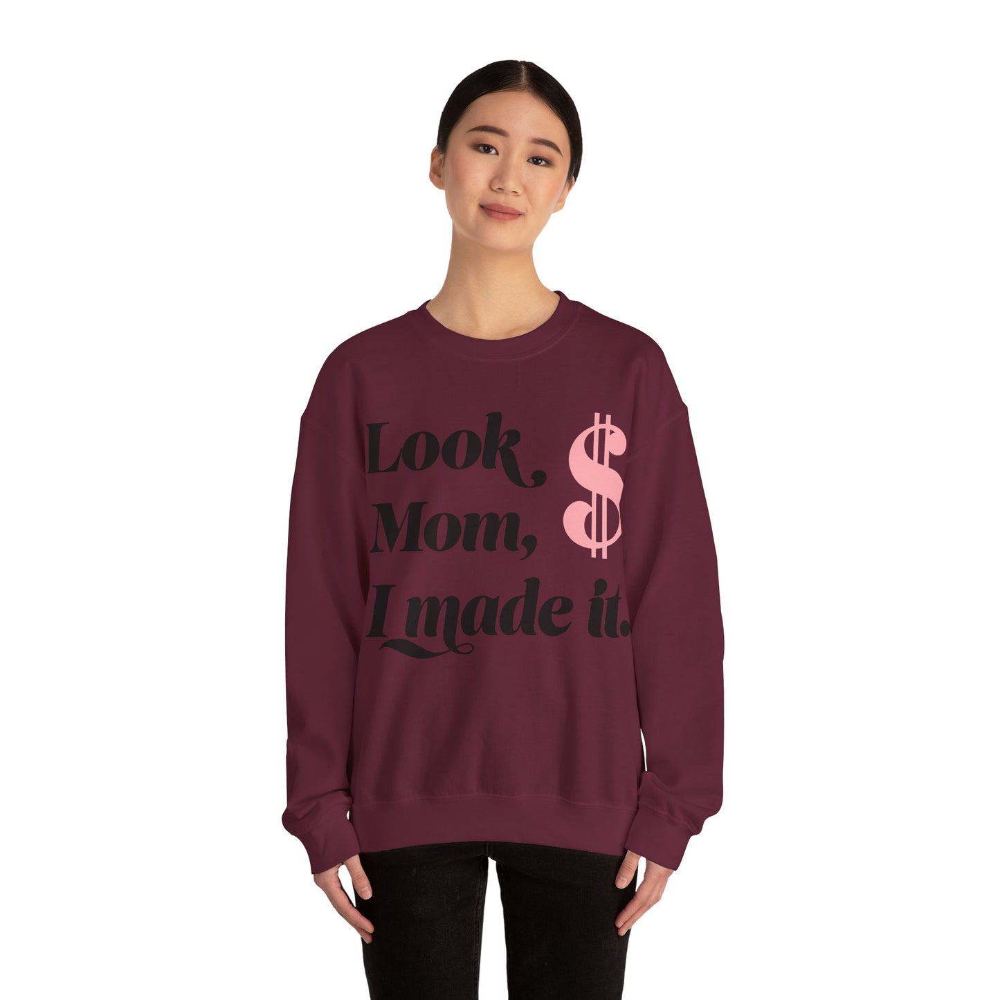 Crewneck Sweatshirt , Look Mom, I Made it