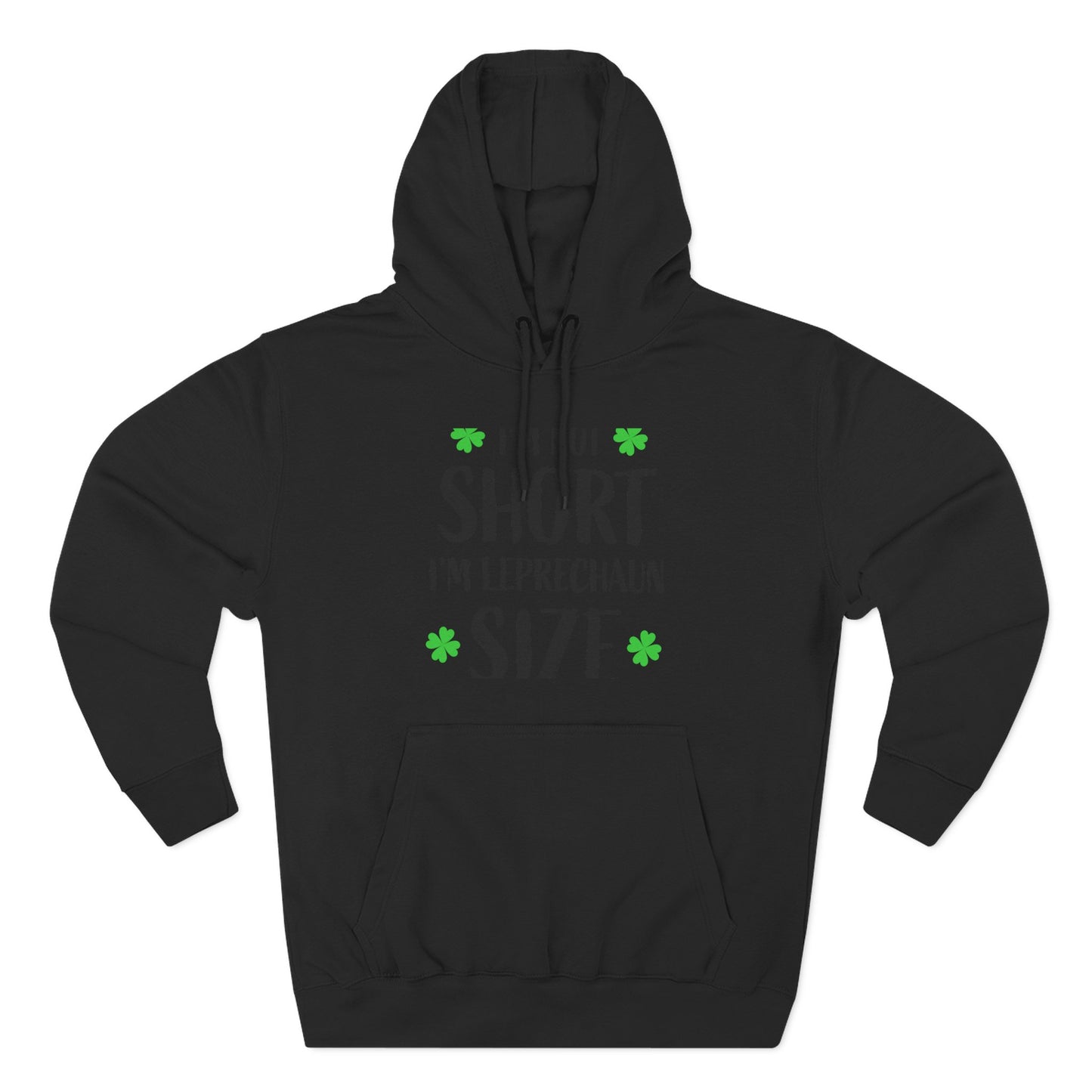 Funny St. Patrick's Day Hoodie, Leprechaun Size