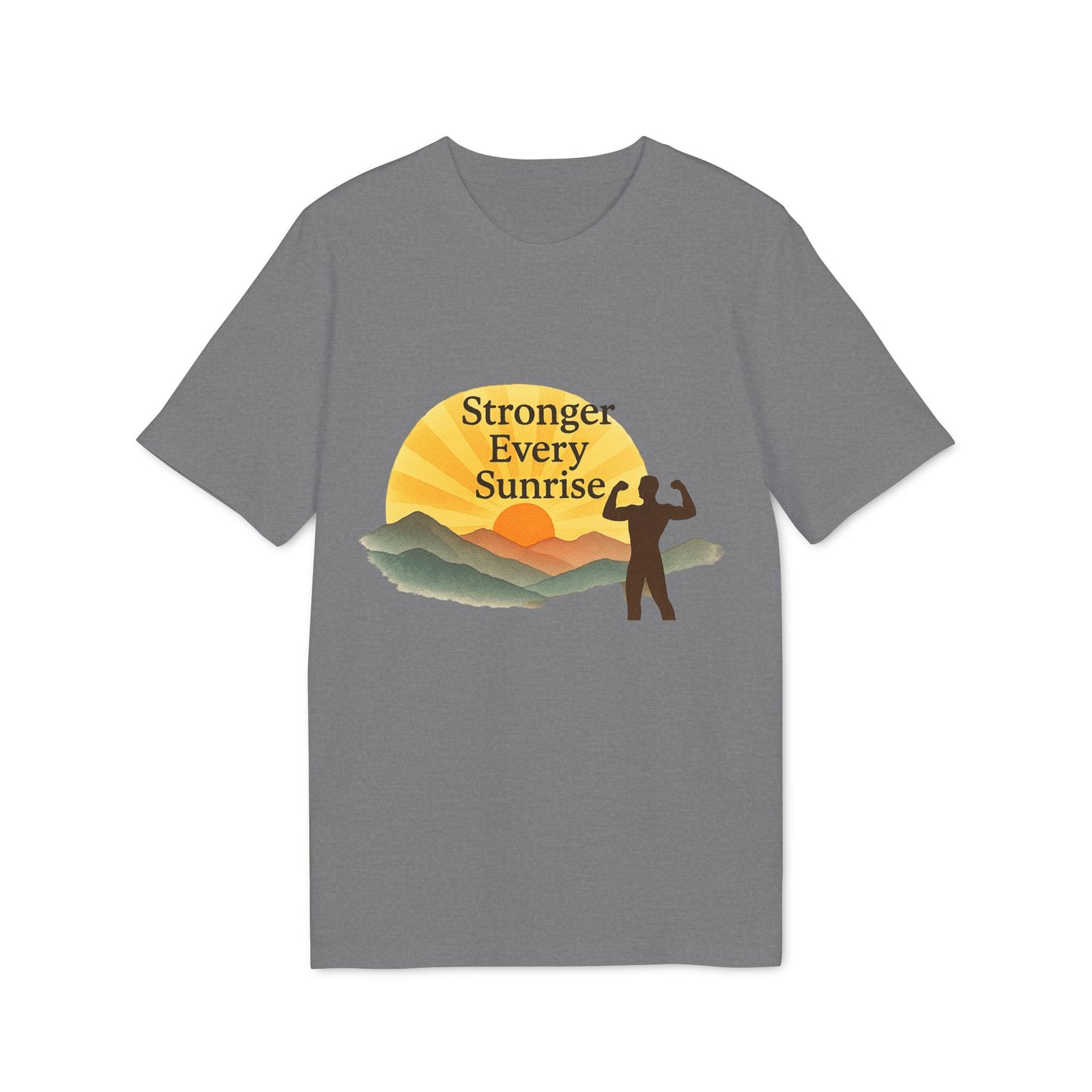 Stronger Every Sunrise Unisex T-Shirt