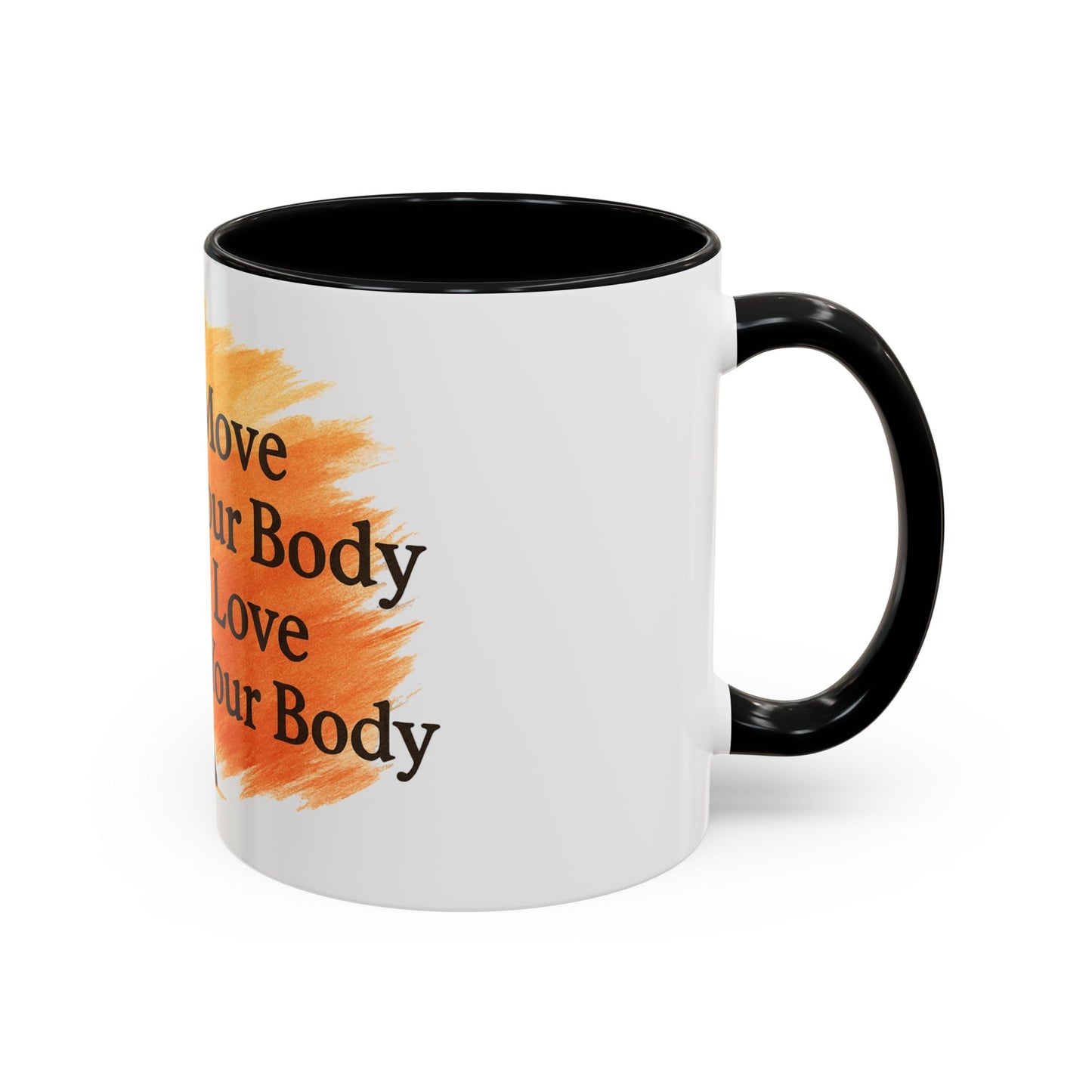 Move Your Body Love Your Body Coffee Mug