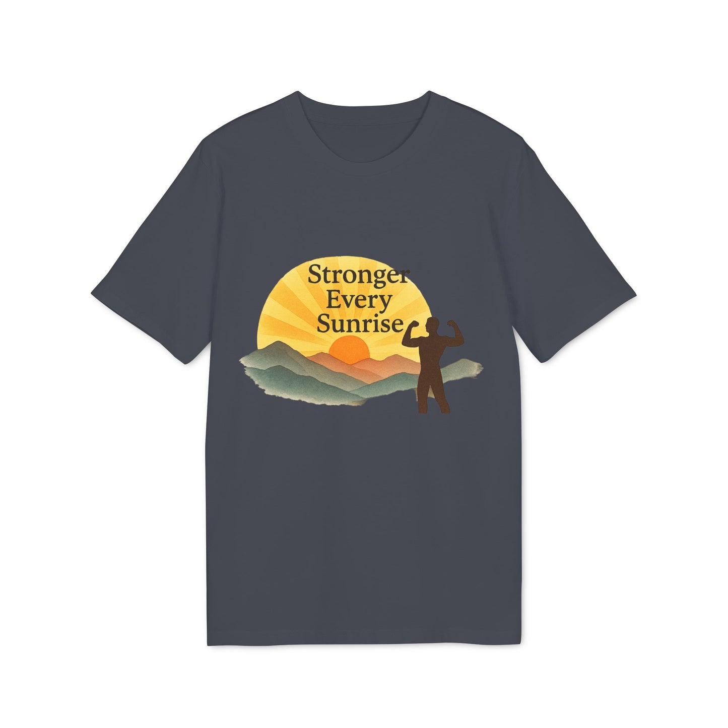 Stronger Every Sunrise Unisex T-Shirt