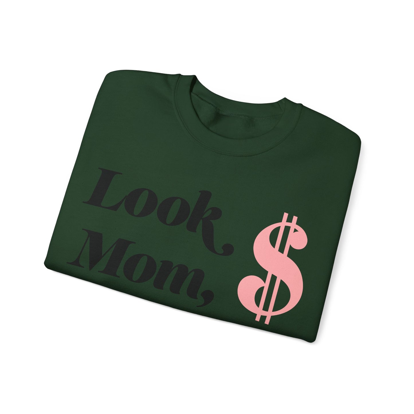 Crewneck Sweatshirt , Look Mom, I Made it