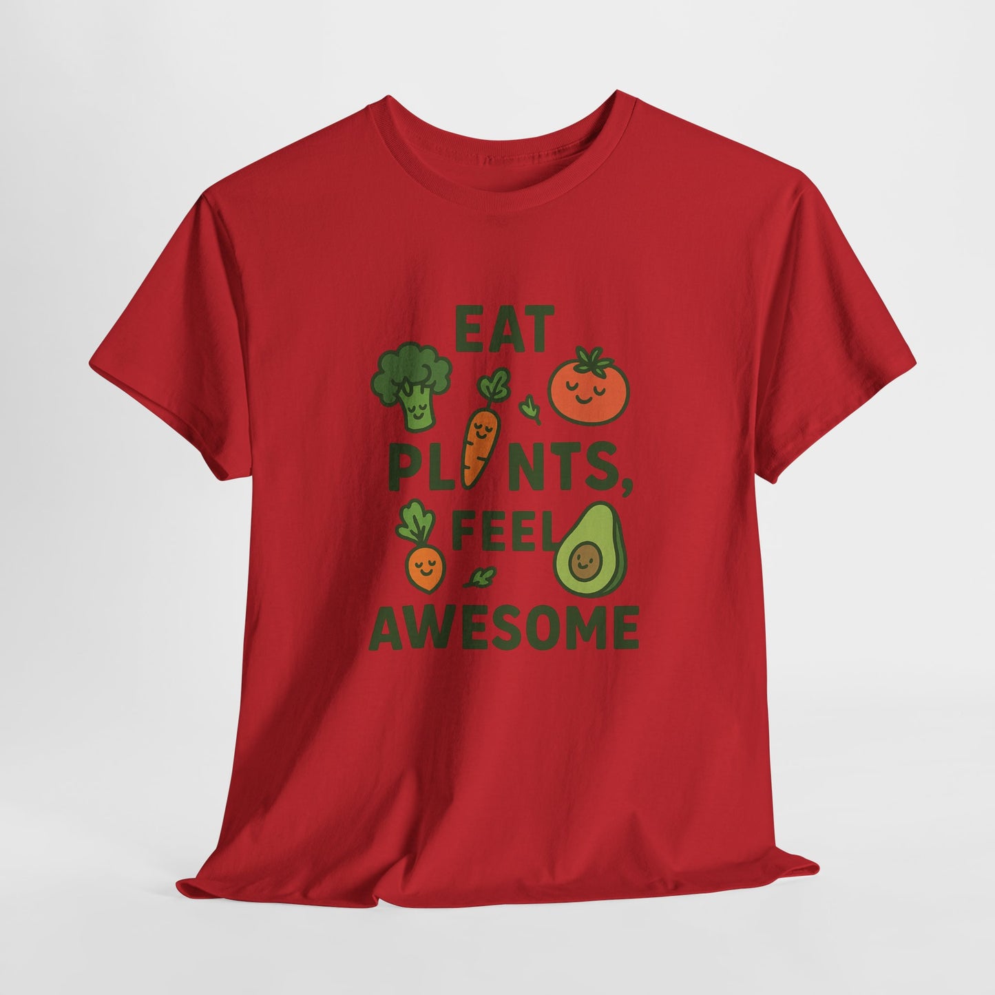 Eat Plants, Feel Awesome T-Shirt