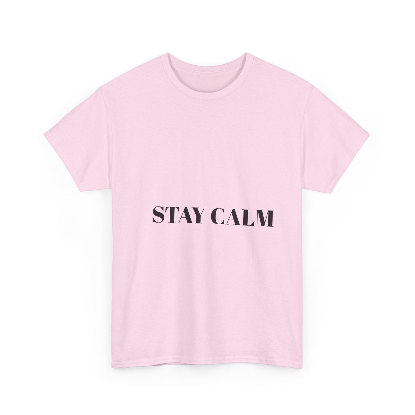 Stay Calm T shirt