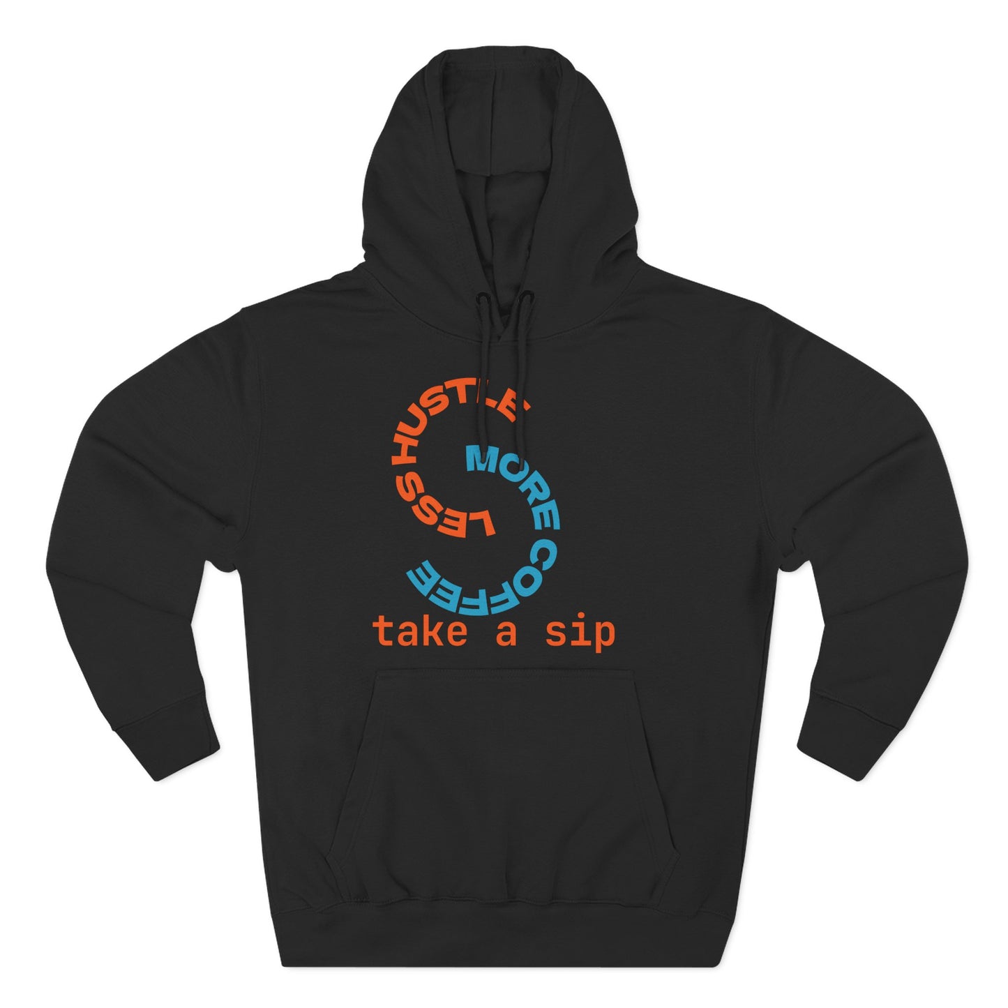 Less Hustle & Coffee Fleece Hoodie