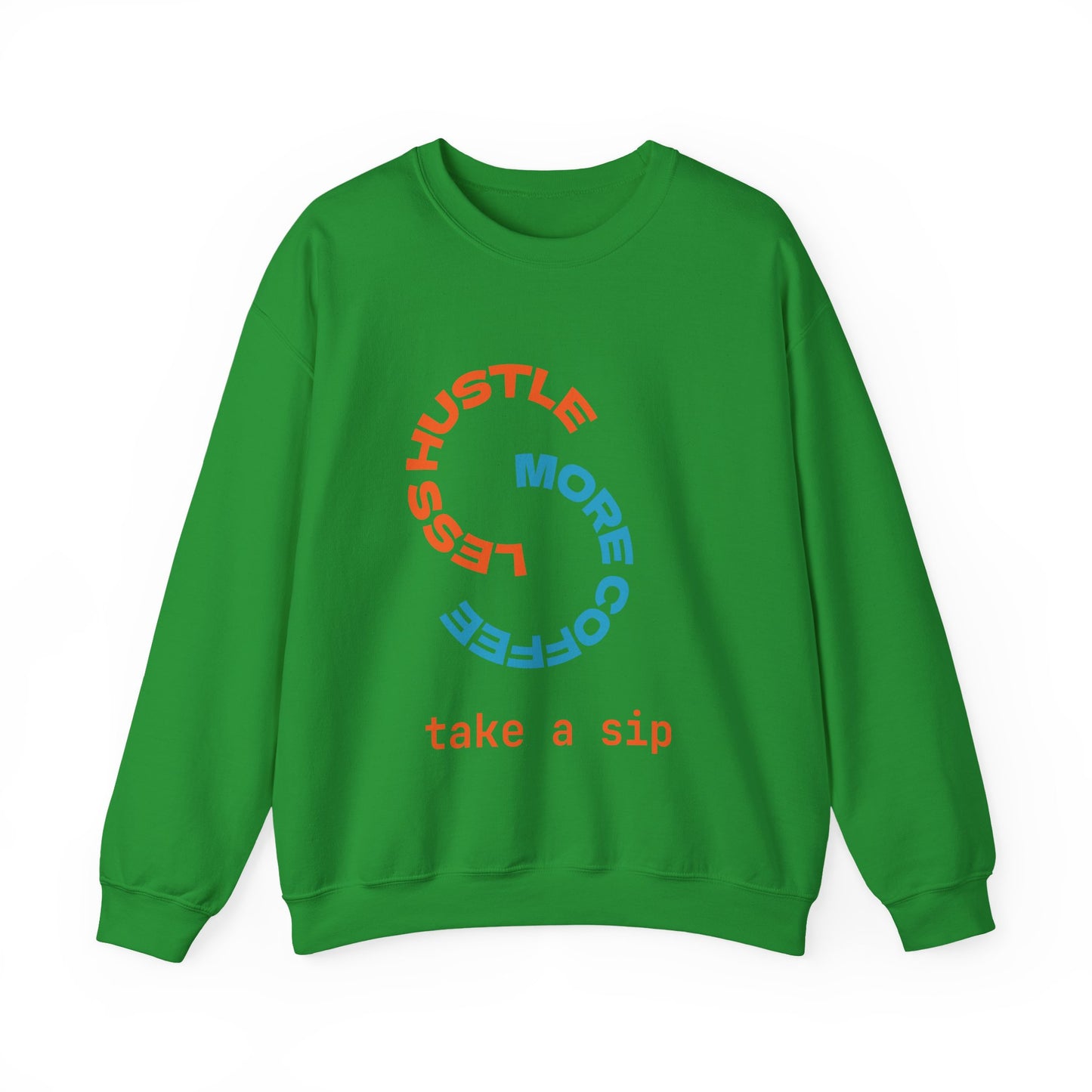 Less Hustle Crewneck Sweatshirt