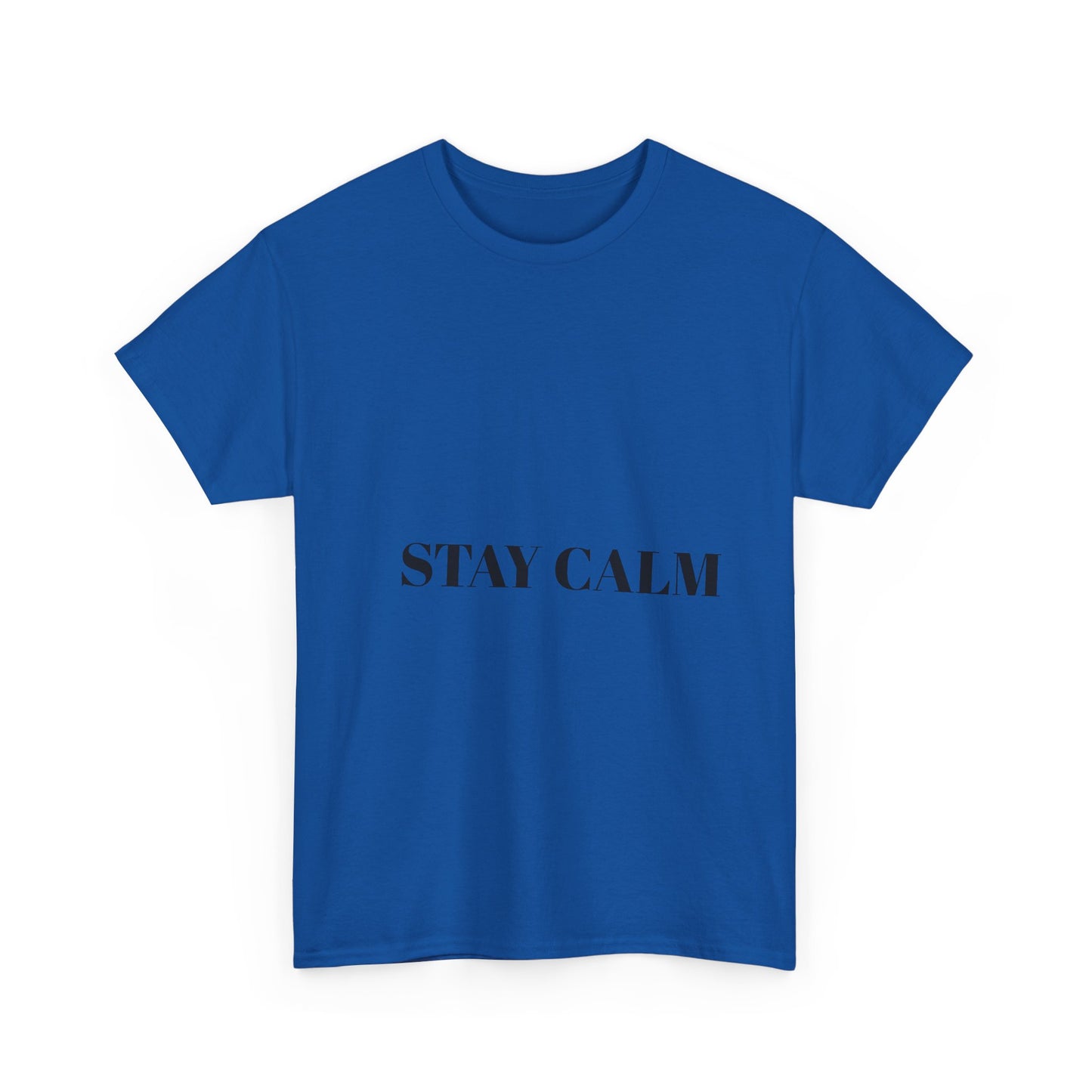 Stay Calm T shirt