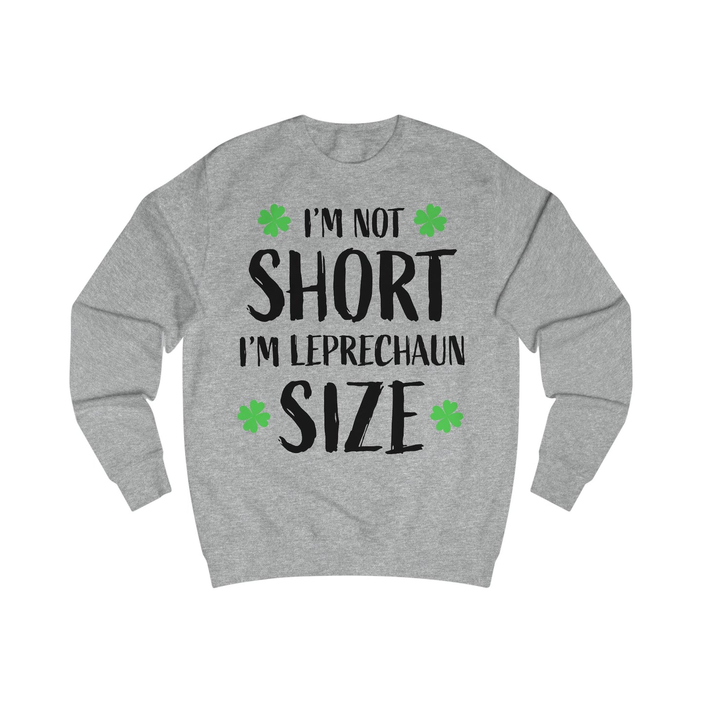 Leprechaun Size Unisex Sweatshirt