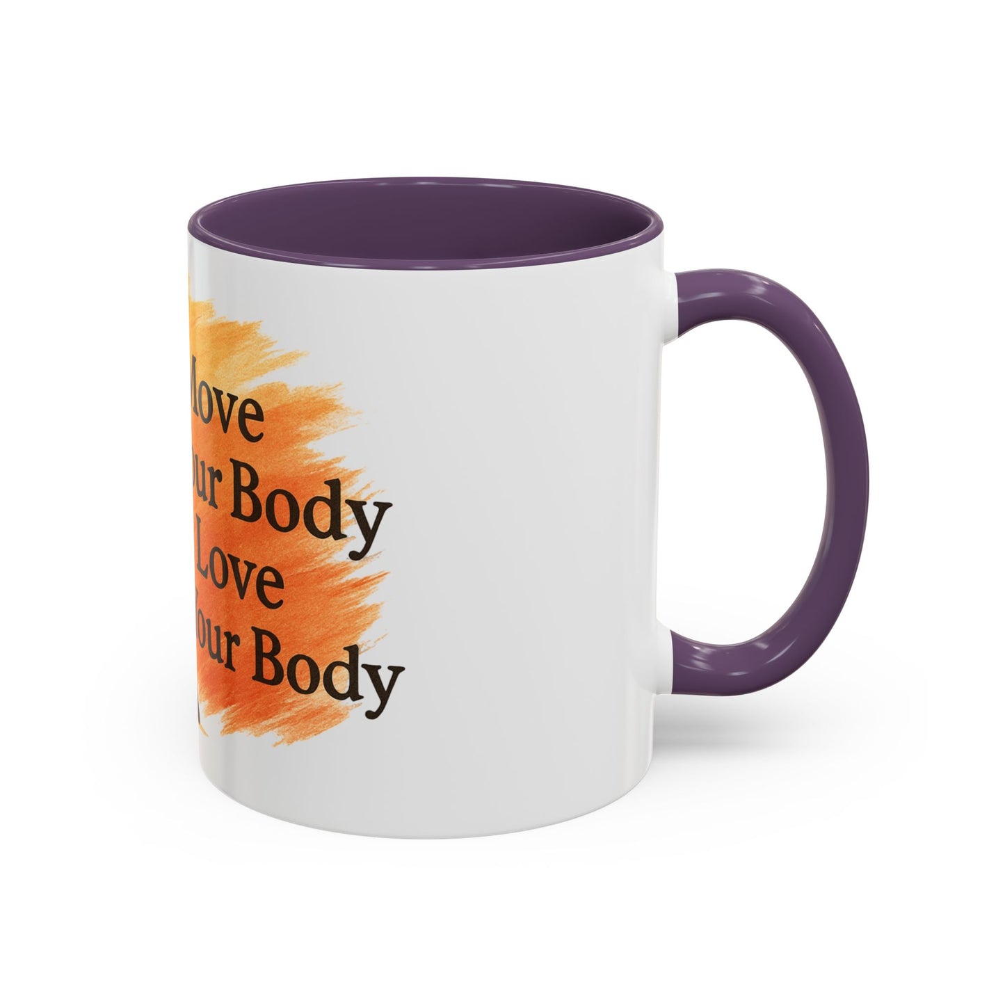 Move Your Body Love Your Body Coffee Mug