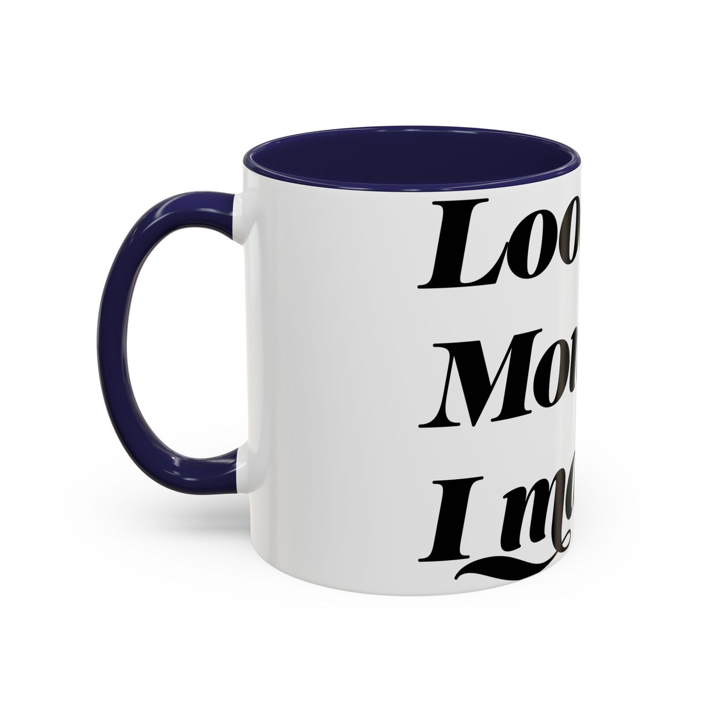 Look Mum I Made It Accent Coffee Mug