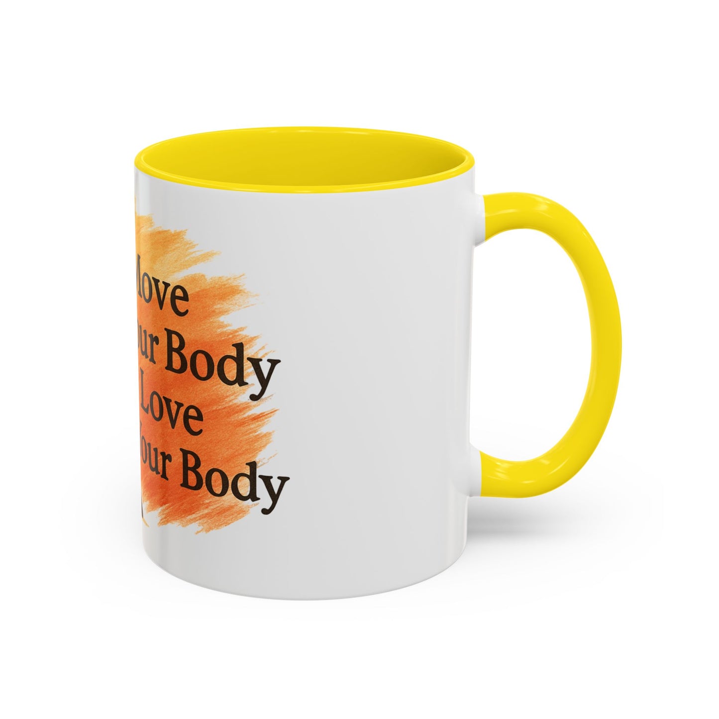 Move Your Body Love Your Body Coffee Mug
