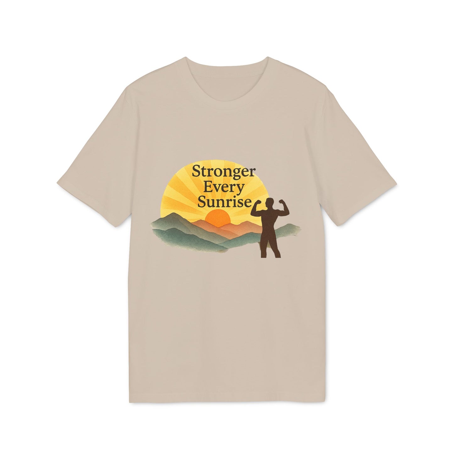 Stronger Every Sunrise Unisex T-Shirt