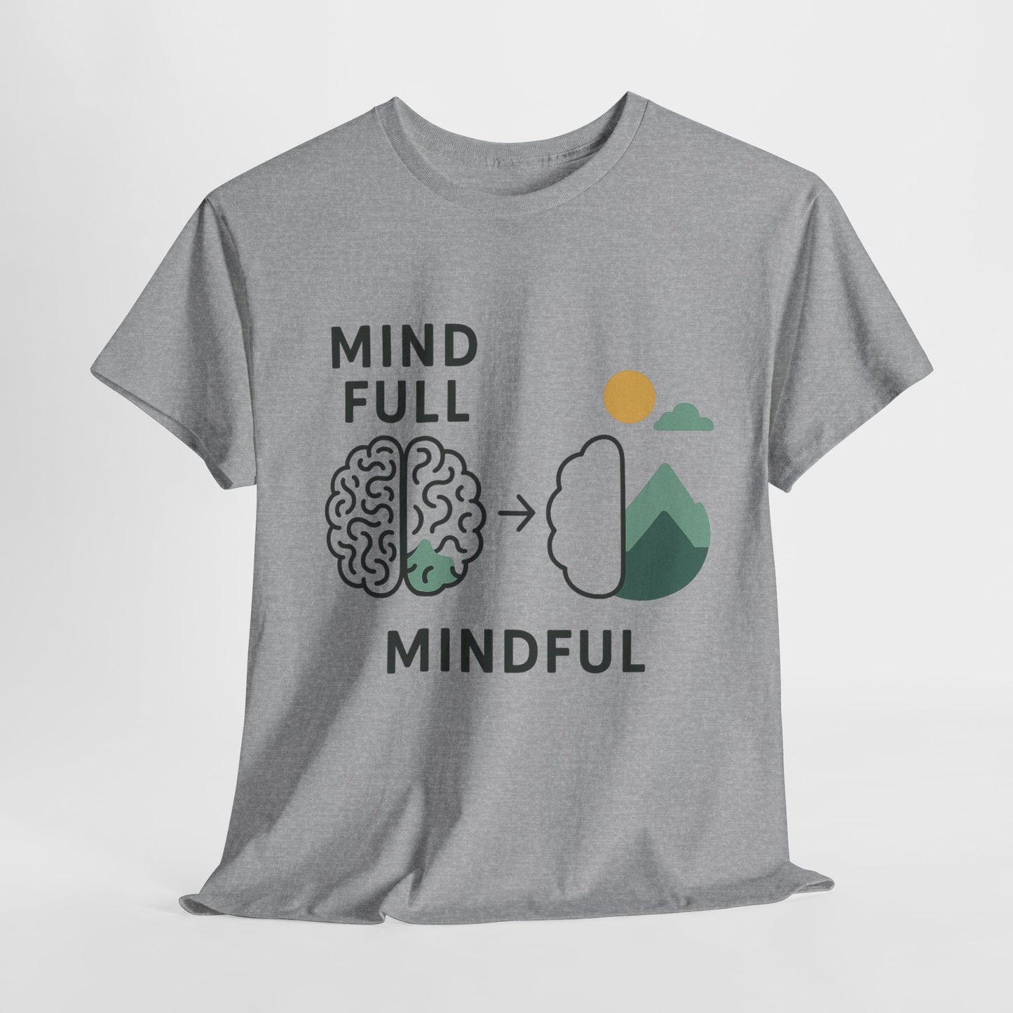 Mind Full β Mindful T-Shirt
