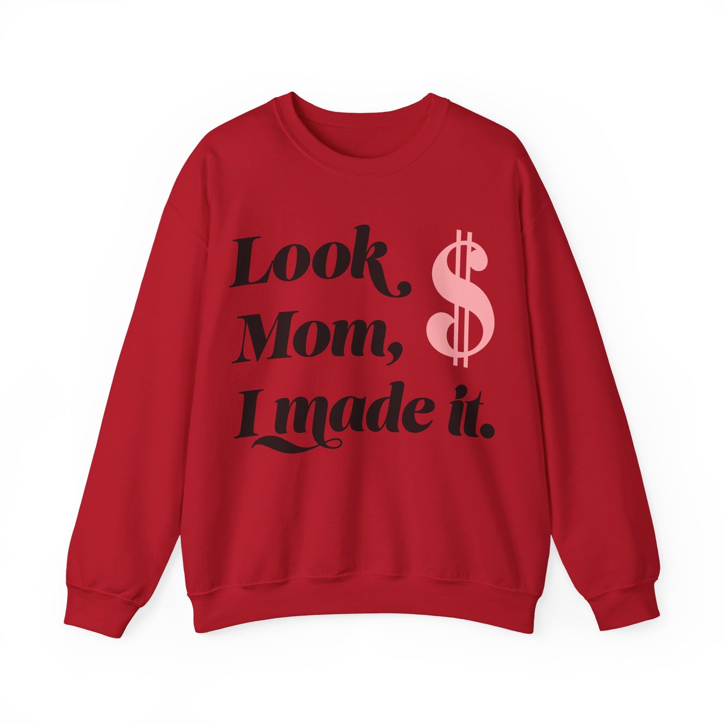 Crewneck Sweatshirt , Look Mom, I Made it