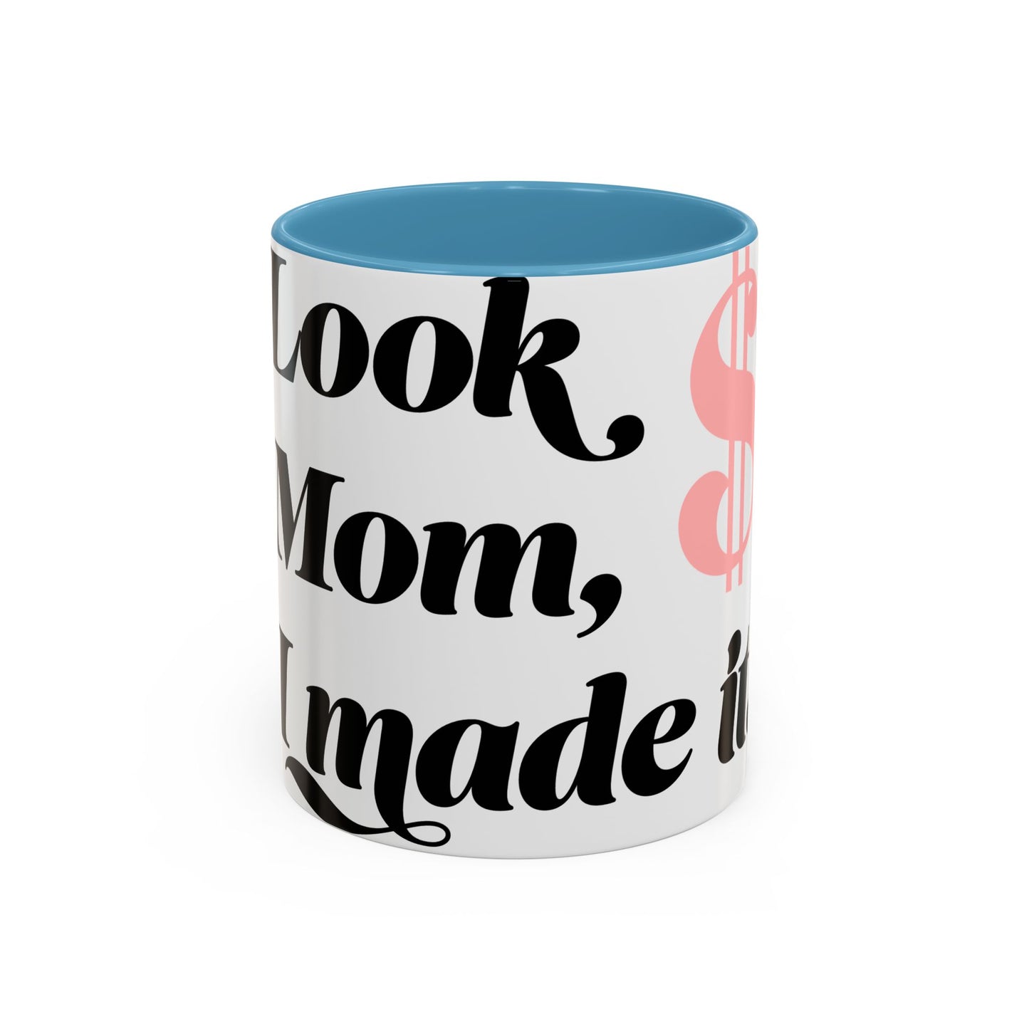 Look Mum I Made It Accent Coffee Mug