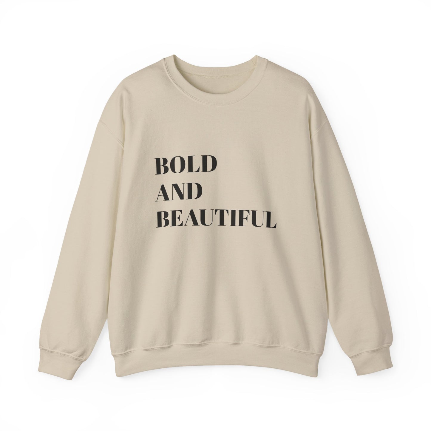 Bold and Beautiful Sweatshirt, Unisex Crewneck