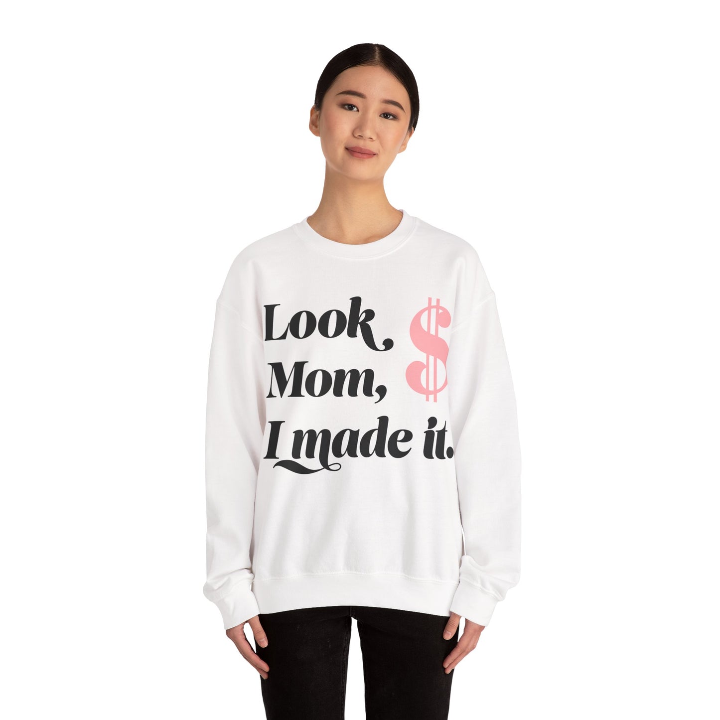 Crewneck Sweatshirt , Look Mom, I Made it