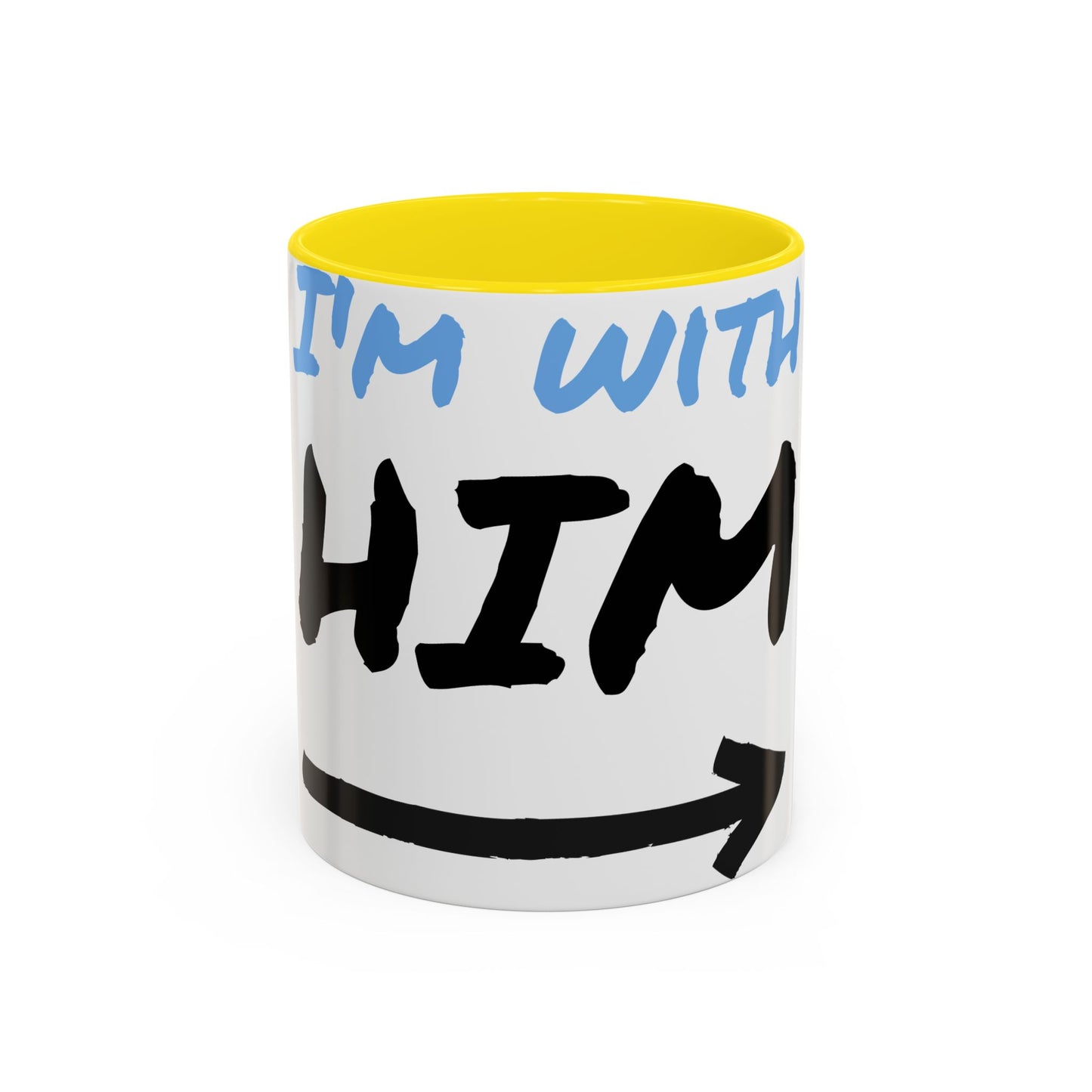 I'm With Him Accent Coffee Mug