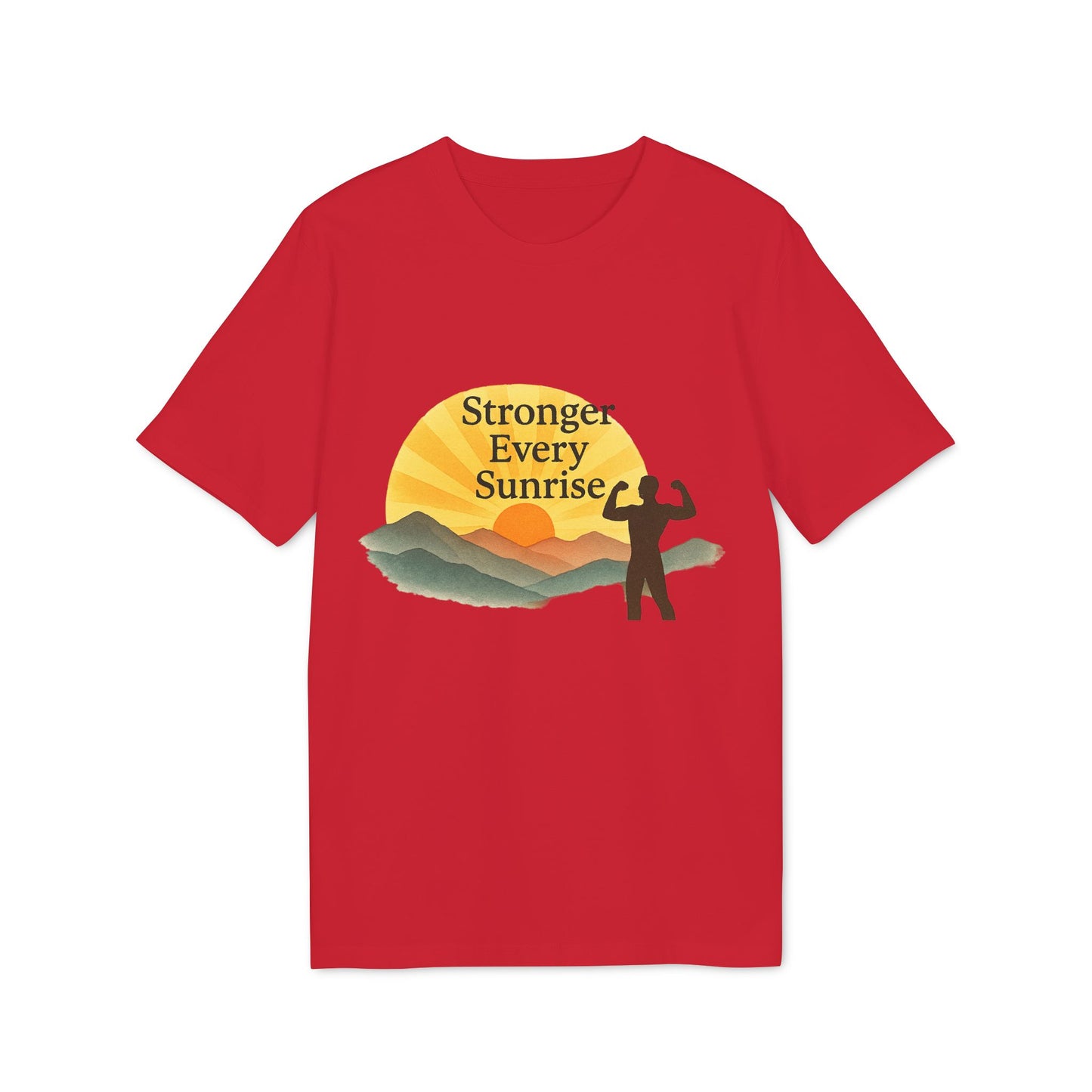 Stronger Every Sunrise Unisex T-Shirt