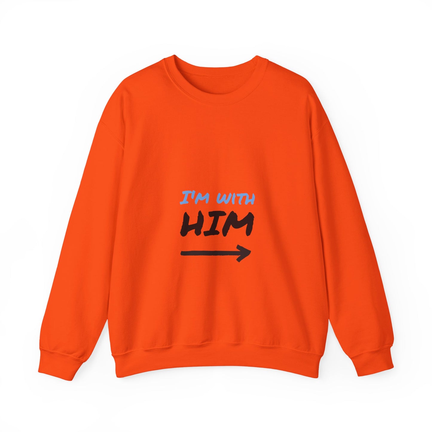 I'm With Him Sweatshirt, , Unisex Crewneck